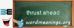 WordMeaning blackboard for thrust ahead